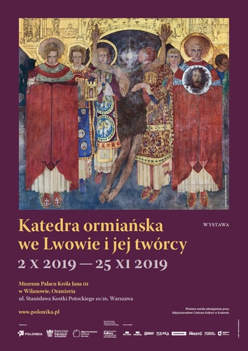Od października będzie można zobaczyć nową wystawę w Oranżerii wilanowskiej - Katedra ormiańska we Lwowie i jej twórcy